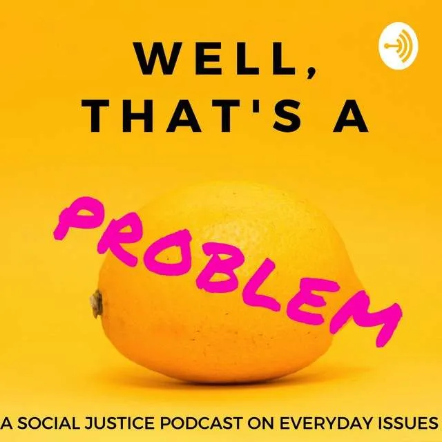 Logo for Well, That's a Problem Podcast