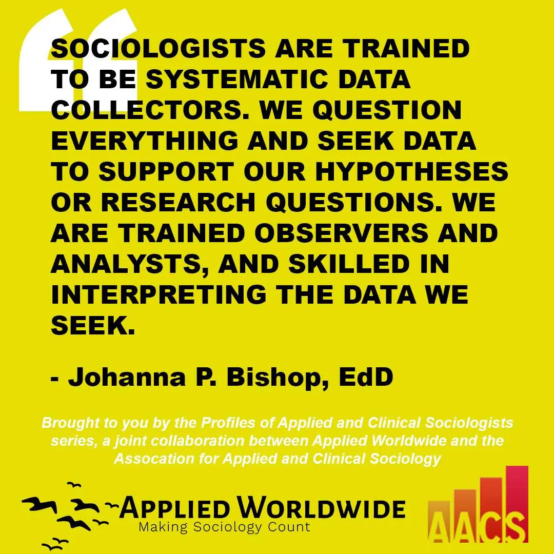 Sociology Quotes from Applied and Clinical Sociology Quote from Dr. Johanna Bishop