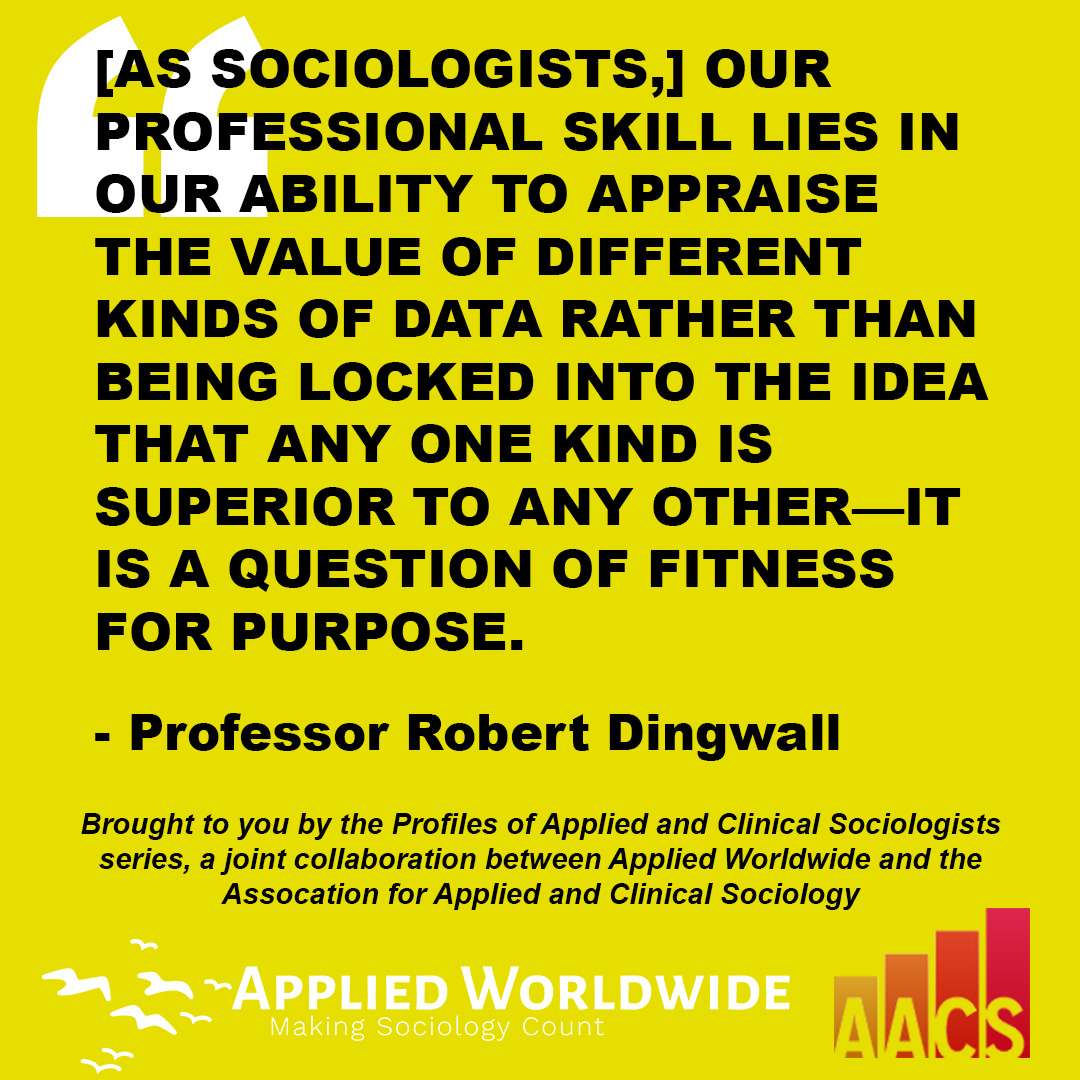 Sociology Quotes from Applied and Clinical Sociology Quote from Dr. Robert Dingwall