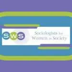 Read more about the article Sociologists for Women in Society and Applied Worldwide
