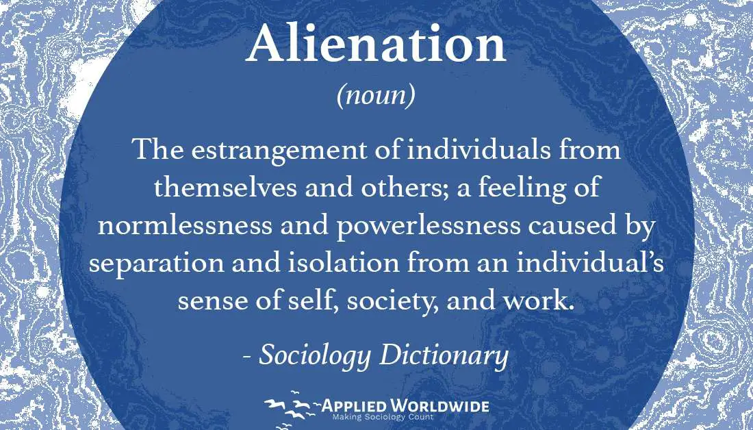 Definition of Alienation: What is alienation in sociology?