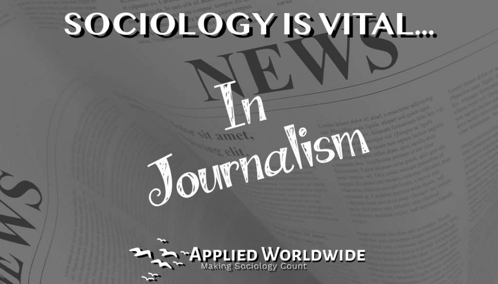 Sociology and Journalism: The Dualistic Appeal