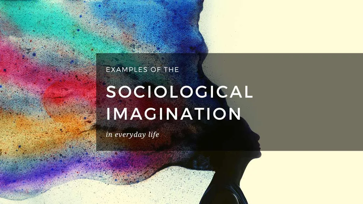 Artistic Graphic of Woman's Mind Expanding with the Titled Examples of the Sociological Imagination in Everyday Life