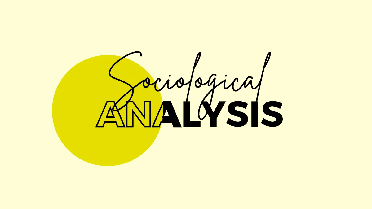 You are currently viewing Sociological Analysis: Uncovering Hidden Truths about our Social World