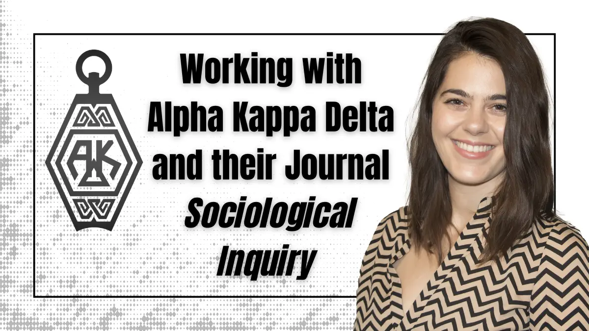 You are currently viewing Working with Alpha Kappa Delta and Sociological Inquiry