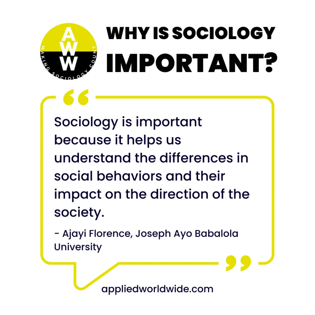 Quote from 3rd place essay winner Ajayi Florence reading "Sociology is important because it helps us understand the differences in social behaviors and their impact on the direction of the society."