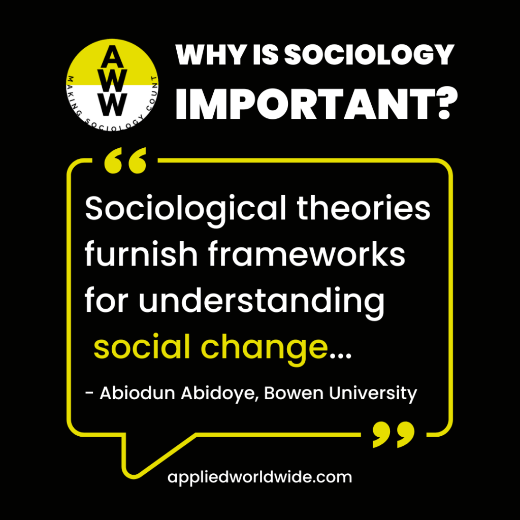 Quote from 3rd place essay winner Abiodun Abidoye reading "Sociological theories furnish frameworks for understanding social change..."