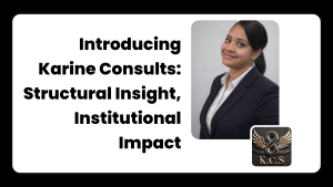 Read more about the article Karine Consults: Structural Insight, Institutional Impact