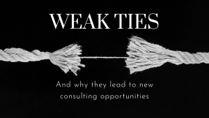 Read more about the article Why Weak Ties Lead to New Consulting Opportunities
