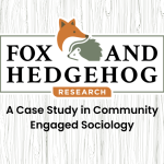 Read more about the article Fox and Hedgehog: A Case Study in Community Engaged Sociology